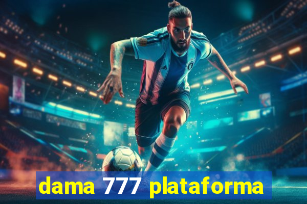 dama 777 plataforma